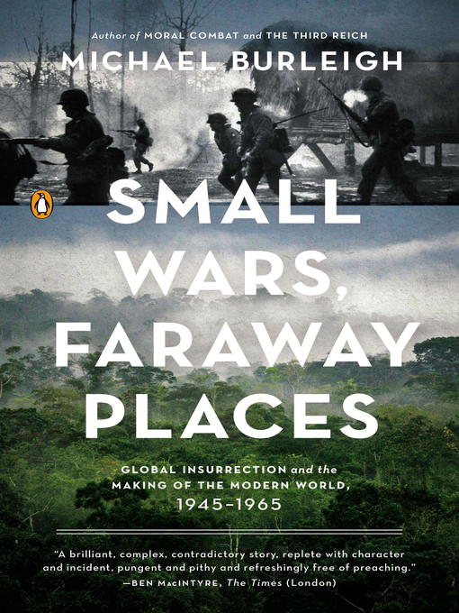 Title details for Small Wars, Faraway Places by Michael Burleigh - Available
